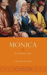 Cover image for Monica: An Ordinary Saint