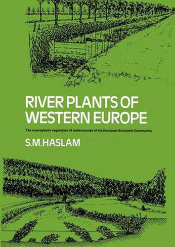 Cover image for River Plants of Western Europe: The Macrophytic Vegetation of Watercourses of the European Economic Community