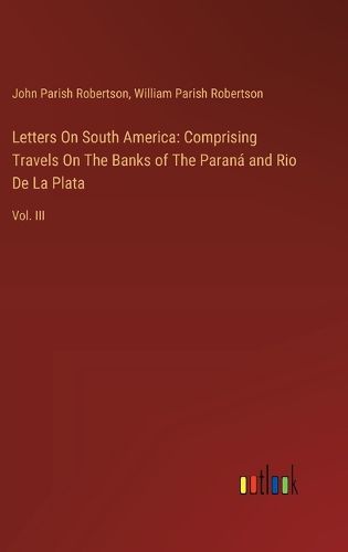 Letters On South America