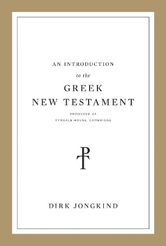 Cover image for An Introduction to the Greek New Testament, Produced at Tyndale House, Cambridge