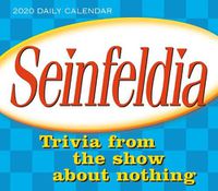 Cover image for Seinfeldia 2020 Daily Calendar: Trivia from the Show About Nothing