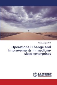 Cover image for Operational Change and Improvements in medium-sized enterprises