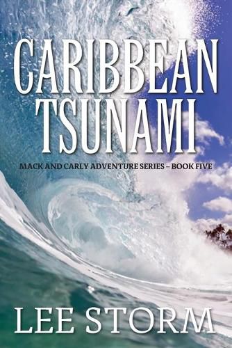 Cover image for Caribbean Tsunami: Mack and Carly Adventure Series - Book Five