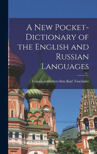 Cover image for A New Pocket-dictionary of the English and Russian Languages