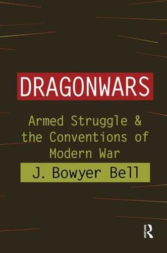 Cover image for Dragonwars: Armed Struggle and the Conventions of Modern War