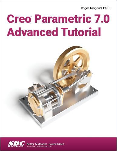 Cover image for Creo Parametric 7.0 Advanced Tutorial