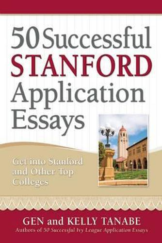 Cover image for 50 Successful Stanford Application Essays: Get into Stanford & Other Top Colleges