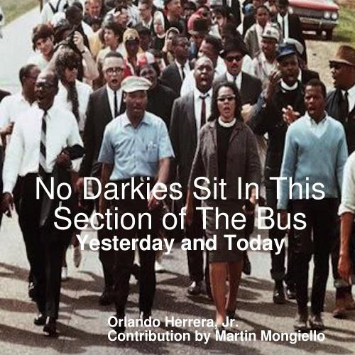 Cover image for No Darkies Sit In This Section of The Bus: Yesterday and Today