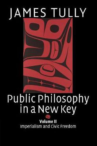 Cover image for Public Philosophy in a New Key: Volume 2, Imperialism and Civic Freedom