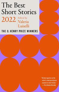 Cover image for The Best Short Stories 2022: The O. Henry Prize Winners