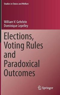 Cover image for Elections, Voting Rules and Paradoxical Outcomes