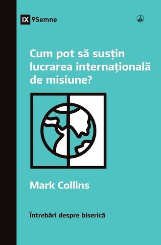 Cover image for How Can I Support International Missions? / Cum pot să susțin lucrarea internațională de misiune?