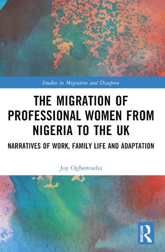 Cover image for The Migration of Professional Women from Nigeria to the UK