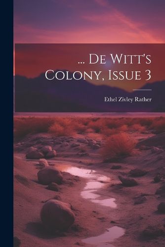 Cover image for ... De Witt's Colony, Issue 3