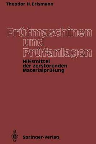 Cover image for Prufmaschinen und Prufanlagen: Hilfsmittel der zerstoerenden Materialprufung