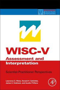 Cover image for WISC-V Assessment and Interpretation: Scientist-Practitioner Perspectives