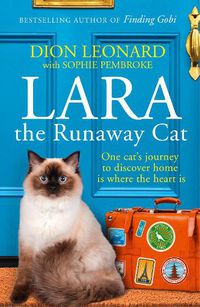 Cover image for Lara The Runaway Cat: One Cat's Journey to Discover Home is Where the Heart is