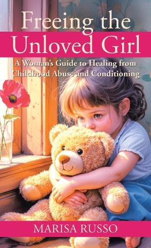 Cover image for Freeing the Unloved Girl