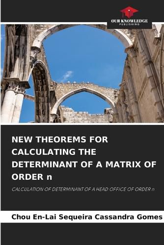 Cover image for NEW THEOREMS FOR CALCULATING THE DETERMINANT OF A MATRIX OF ORDER n