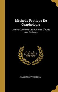 Cover image for Methode Pratique De Graphologie