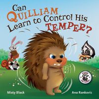 Cover image for Can Quilliam Learn to Control His Temper?