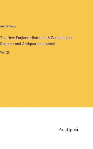 Cover image for The New-England Historical & Genealogical Register and Antiquarian Journal