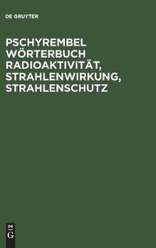 Cover image for Pschyrembel Woerterbuch Radioaktivitat, Strahlenwirkung, Strahlenschutz