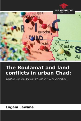 Cover image for The Boulamat and land conflicts in urban Chad