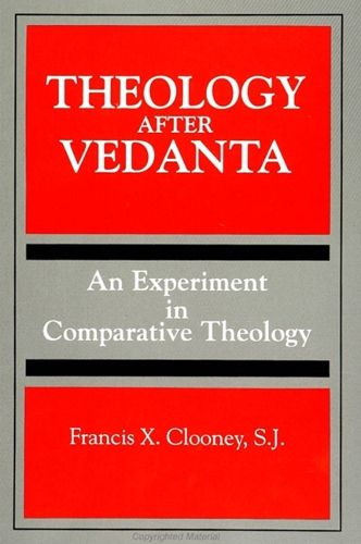 Theology After Vedanta: An Experiment in Comparative Theology