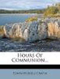 Cover image for Hours of Communion...