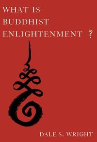 Cover image for What Is Buddhist Enlightenment?