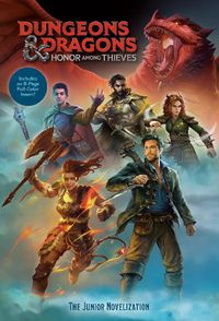Cover image for Dungeons & Dragons: Honor Among Thieves: The Junior Novelization (Dungeons & Dragons: Honor Among Thieves)