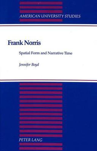 Cover image for Frank Norris: Spatial Form and Narrative Time