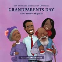 Cover image for Mr. Shipman's Kindergarten Chronicles Grandparents Day