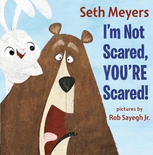 Cover image for I'm Not Scared, You're Scared