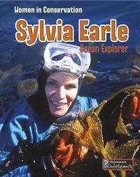 Cover image for Sylvia Earle: Ocean Explorer (Women in Conversation)