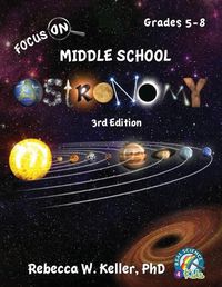 Cover image for Focus On Middle School Astronomy Student Textbook 3rd Edition