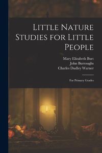 Cover image for Little Nature Studies for Little People