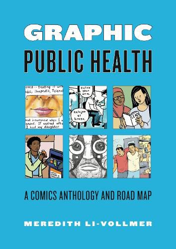 Cover image for Graphic Public Health: A Comics Anthology and Road Map