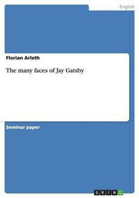 Cover image for The many faces of Jay Gatsby