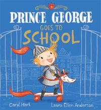 Cover image for Prince George Goes to School