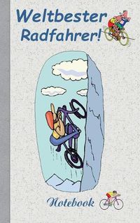 Cover image for Weltbester Radfahrer: Motiv Notizbuch, Notebook, Einschreibbuch, Tagebuch, Kritzelbuch im praktischen Pocketformat