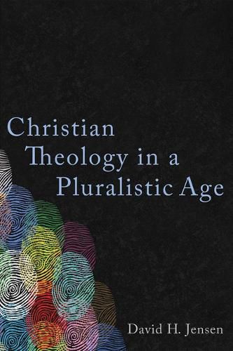 Cover image for Christian Theology in a Pluralistic Age