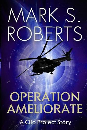 Cover image for Operation Ameliorate: A Clio Project Story