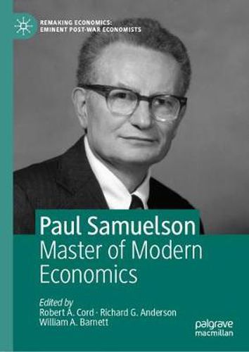 Cover image for Paul Samuelson: Master of Modern Economics