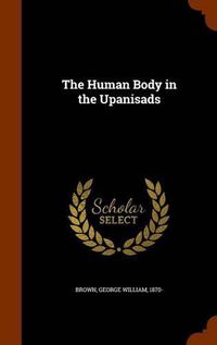 Cover image for The Human Body in the Upanisads