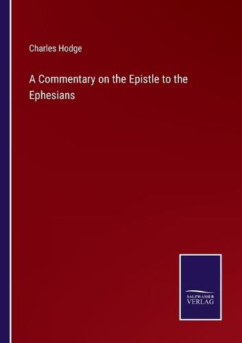 Cover image for A Commentary on the Epistle to the Ephesians
