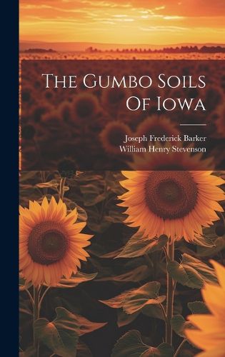 Cover image for The Gumbo Soils Of Iowa