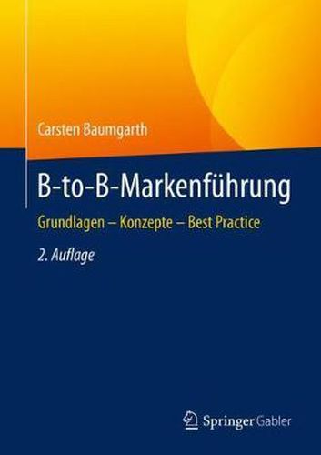 Cover image for B-to-B-Markenfuhrung: Grundlagen -  Konzepte - Best Practice