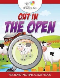 Cover image for Out in the Open: Kids Search and Find Activity Book